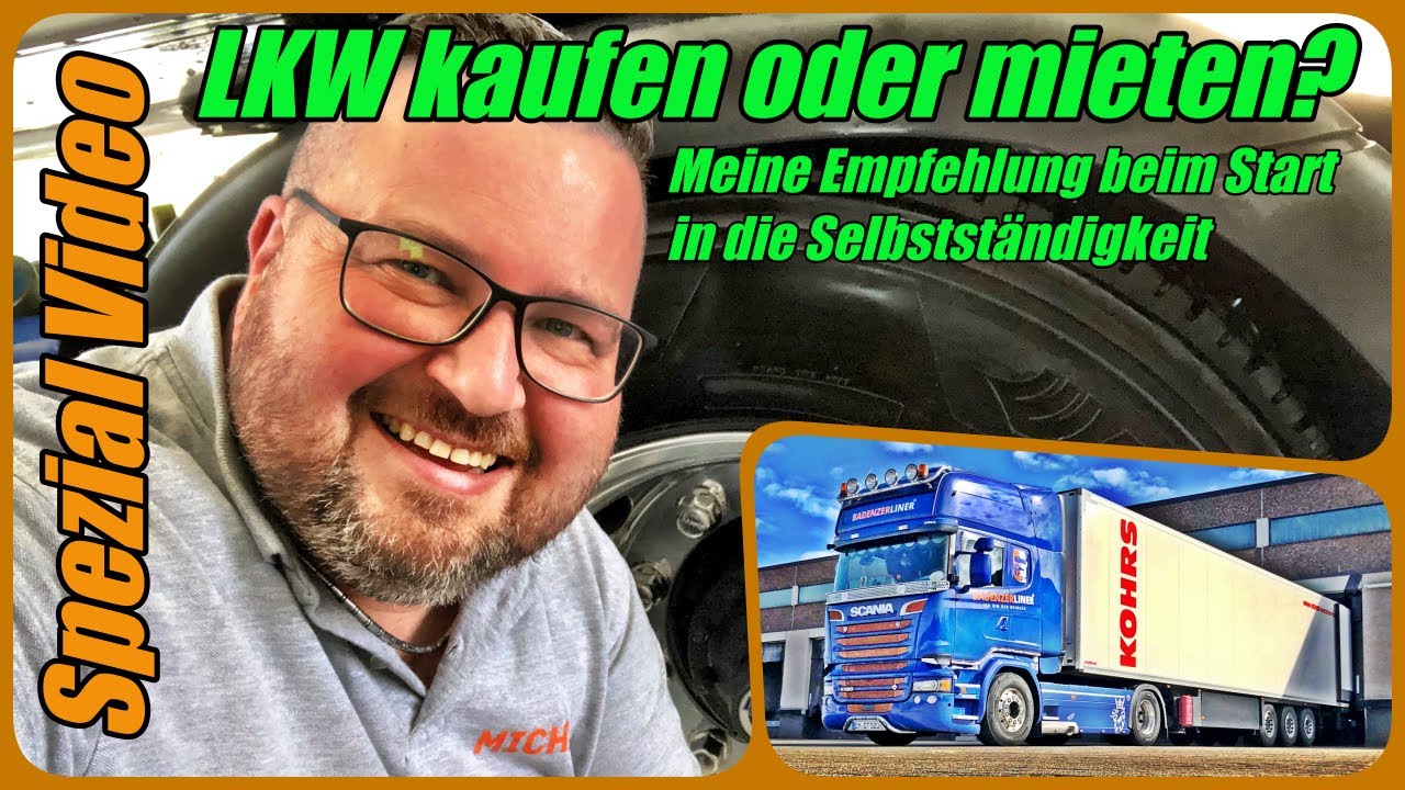 New Update LKW Kaufen oder mieten? Welches Risiko? - Meine Empfehlung wie ich starten würde