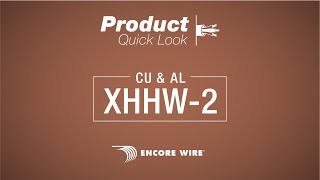 Product Quick Look: XHHW-2