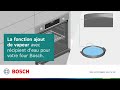 Four vapeur de bosch  dcouvrez tout le potentiel de la fonction ajout de vapeur