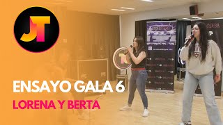 ENSAYO GALA 6 | "DOLORES SE LLAMABA LOLA” - LORENA Y BERTA | JOTALENT 2024