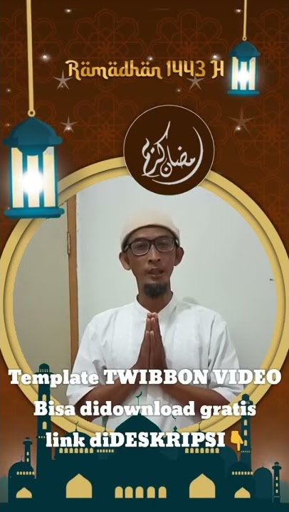 DOWNLOAD GRATIS TWIBBON VIDEO 'MARHABAN YA RAMADHAN'