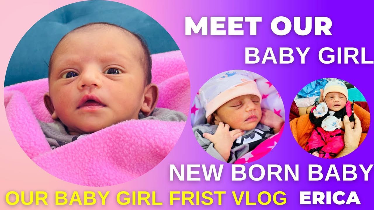 Meet Baby Erica Newborn baby Girl // birth 16 October Baby Girl Newborn Baby Vlog
