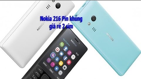 Điện thoại nokia 216 giá bao nhiêu năm 2024