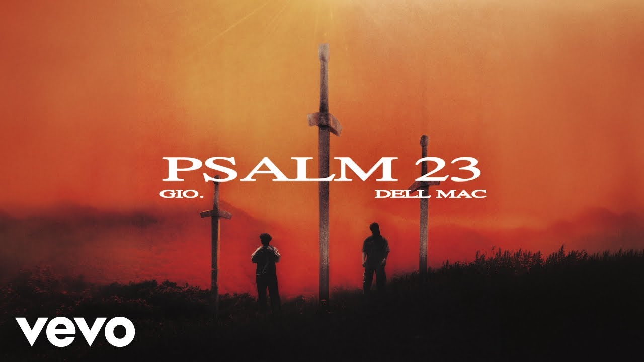 YouTubeでgio., Dell Mac - PSALM 23 (Official Audio)を視聴 YouTubeでgio., Dell Mac - PSALM 23 (Official Audio)を視聴