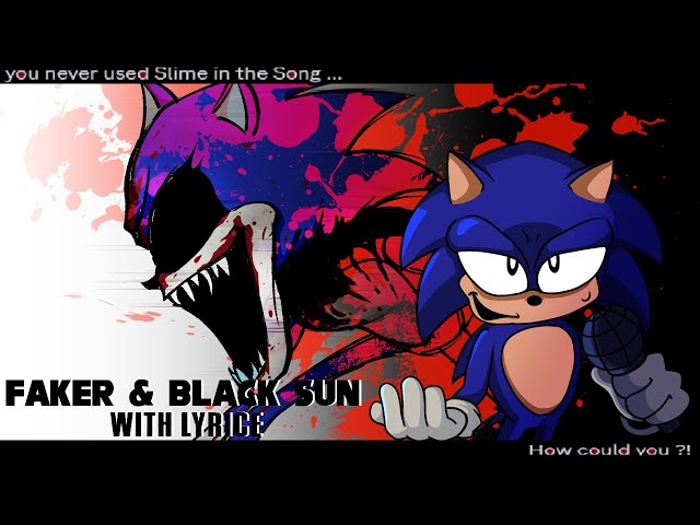 Faker u0026 Black Sun WITH LYRICS | FNF Vs. Sonic.EXE Cover class=