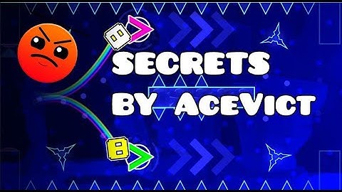 Geometry Dash | Secrets by AceVict | Ekner