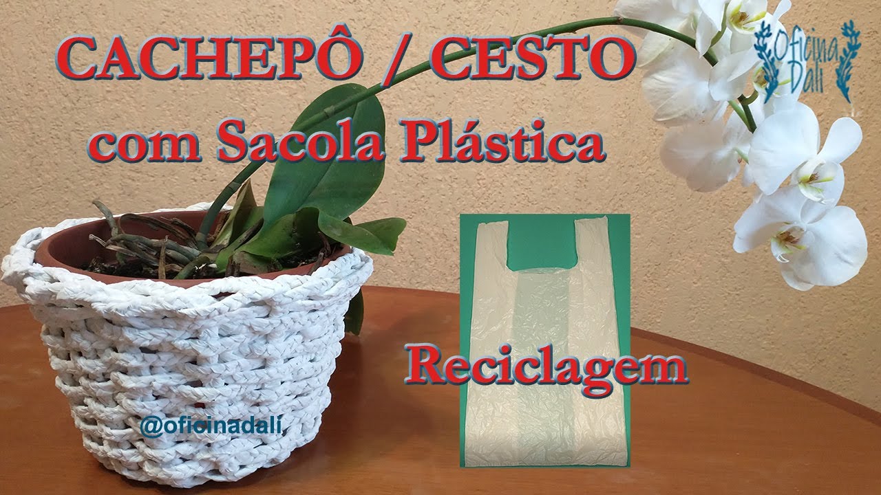 IDEIA DE RECICLAGEM 1 - COMO RECICLAR SACOLAS PLÁSTICAS - ARTESANATO COM SACOLAS PLÁSTICAS -