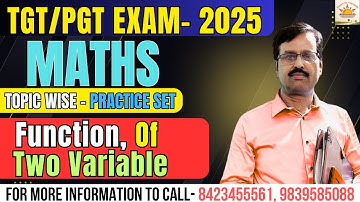 TGT/PGT EXAM -2025 | MATHEMATICS || Function of Two Variable  || BY-RAAZAN SIR