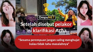 Called a Homewrecker at a Mega Bima Demonstration, Acha Clarifies, 'I'm Not a Homewrecker.'