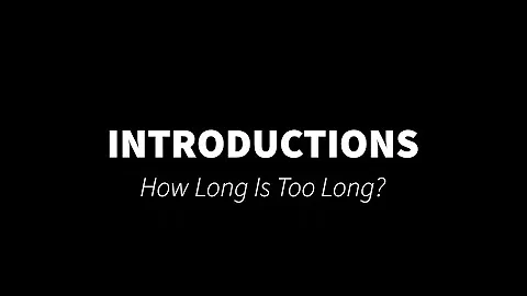 Writing Tips—Introductions: How Long is Too Long? - DayDayNews