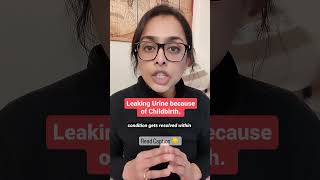 Leaking urine because of childbirth