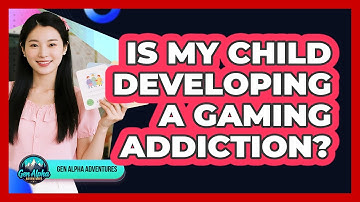 Is My Child Developing A Gaming Addiction? - Gen Alpha Adventures