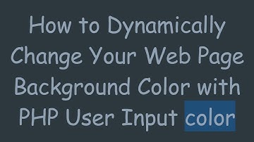 How to Dynamically Change Your Web Page Background Color with PHP User Input color