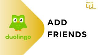 How to Add Friends on Duolingo?