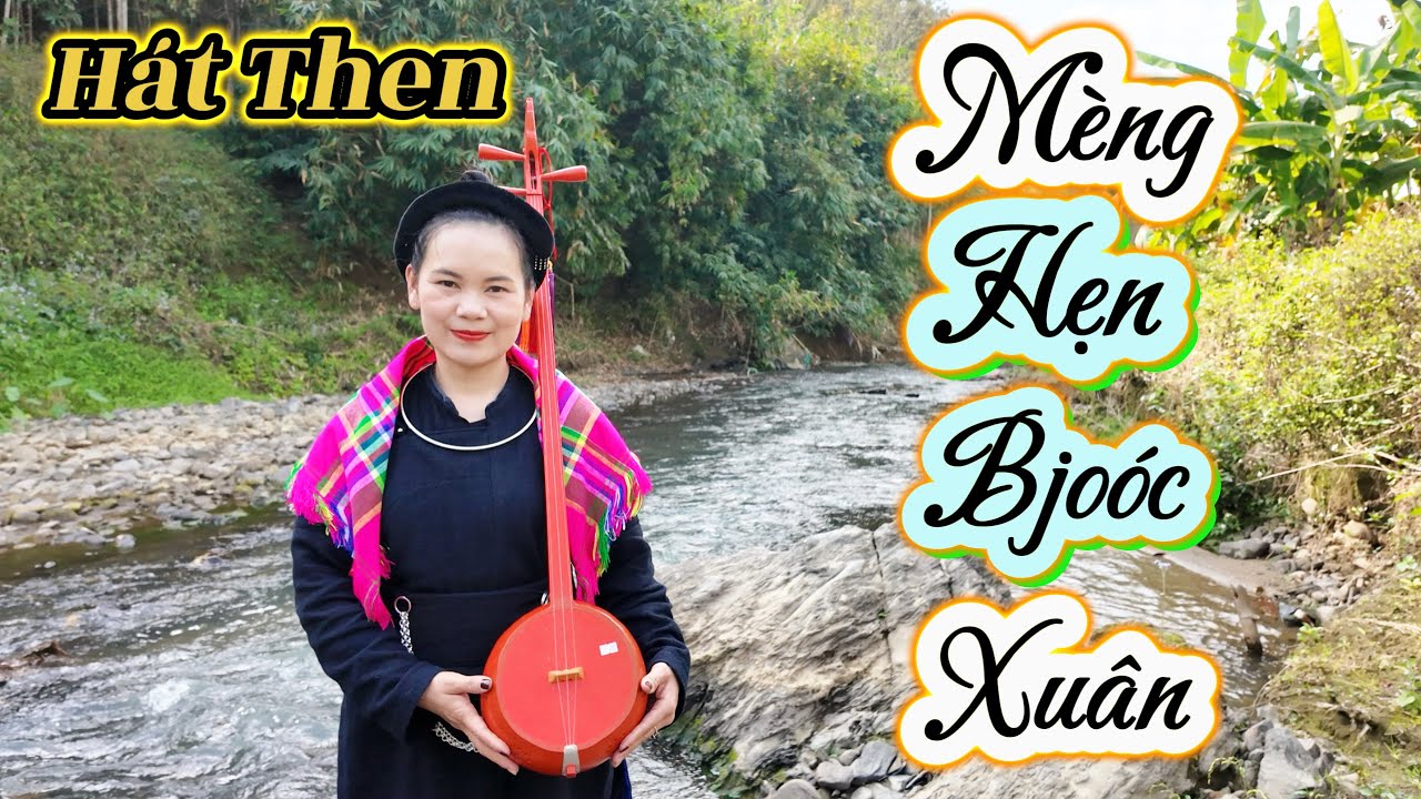Hát Then : MÈNG HẸN BJÓOC XUÂN - Đặt lời : MÃ CHỨC 💖Chị Em Song Mỷ 🌸