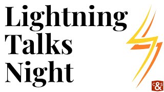 Lightning Talks, August 2022