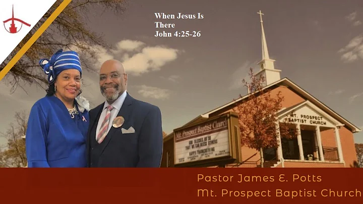 (Pastor James E. Potts, D. Min.): When Jesus is Th...