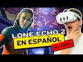 💥EL MEJOR por fin en ESPAÑOL ‘LONE ECHO 2 VR’💥¡¡MOD TRADUCCION YA en COMENTARIOS FIJADOS!!