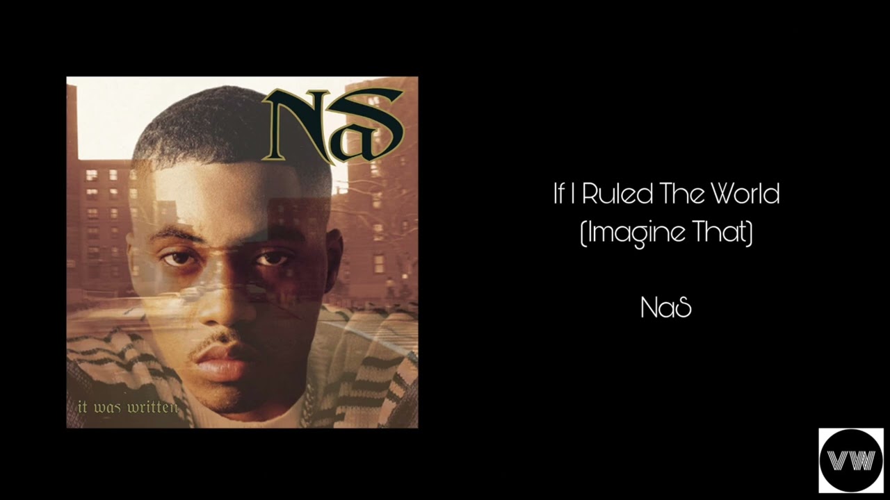 NaS - If I Ruled The World (Imagine That) [Clean Version] - YouTube
