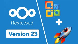 Nextcloud 23🚀  Обновляемся с 21 версии и тестируем NextCloud Office