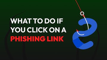 What To Do If You Click on a Phishing Link