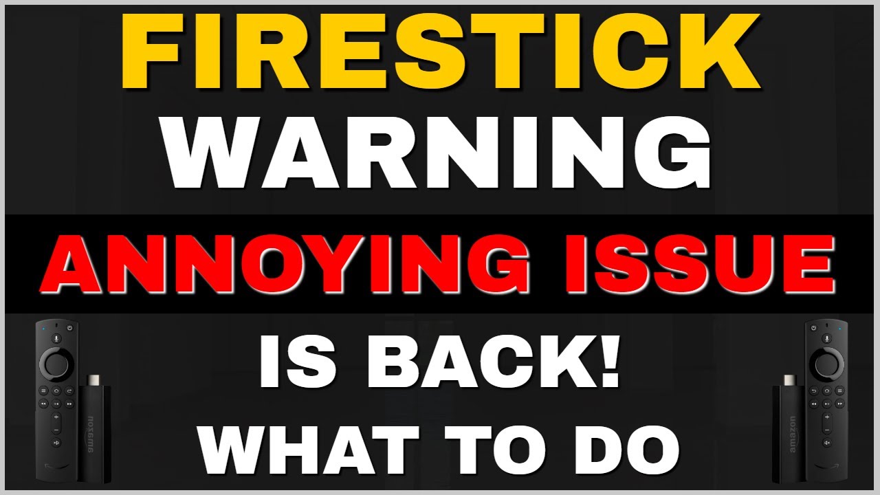 WARNING – THIS HUGE FIRESTICK ISSUE IS BACK! 2023