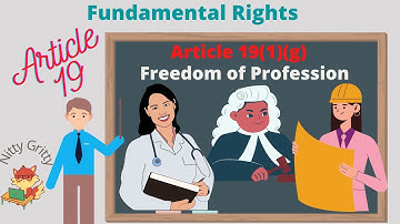 Article 19(1)(g) : Freedom of Profession | UPSC Polity in English