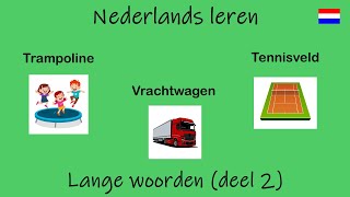 Nederlands leren; Lange woorden (deel 2). (Les 88)