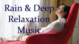 RAIN SOUNDS with RELAXING MUSIC for SLEEP and MEDITATION