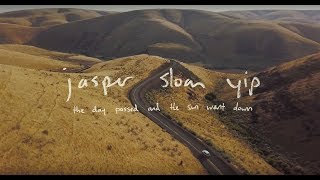 Jasper Sloan Yip - The Day Passed and the Sun Went Down chords