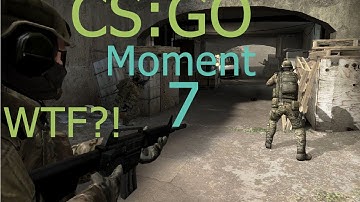 CS:GO WTF Moments 7