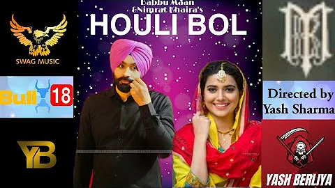 Houli Bol - Babbu Maan ft Nimrat Khaira (Official Song)|Full Video|Latest Punjabi Song 2021|YB