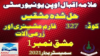 AIOU Solved Assignments | 327| FARM MACHINERY |Assignment No 1 | FA | Spring 2021