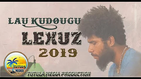 Lau Kudougu - LEXUZ Ft.  Bleancii & Zion Natives