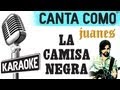 La Camisa Negra con letra - Juanes (karaoke)