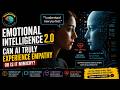 Artificial Intelligence Actually Feel Emotions? Emotional Intelligence 2.0: Is AI Really Conscious?