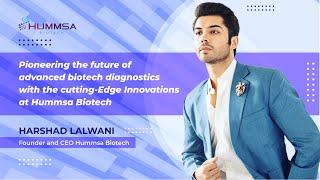 Hummsa Biotech: Pioneering the future of advanced biotech diagnostics with cutting-Edge Innovations