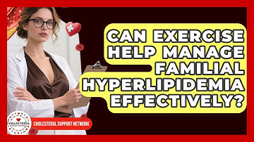 Can Exercise Help Manage Familial Hyperlipidemia Effectively? - Cholesterol Support Network