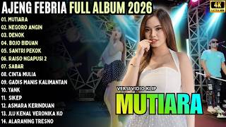 MUTIARA - NEGORO ANGIN - DENOK || AJENG FEBRIA TERBARU 2026 - OM ADELLA TERBARU 2026 MUTIARA - NEGORO ANGIN - DENOK || AJENG FEBRIA TERBARU 2026 - OM ADELLA TERBARU 2026