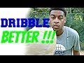 How To Become A Better Dribbler