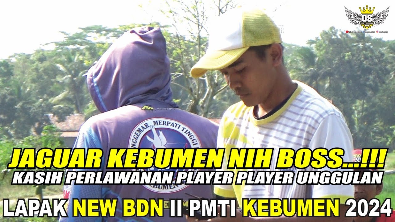 JAGUAR KEBUMEN NIH BOSS!!! KASIH PERLAWANAN PLAYER PLAYER UNGGULAN‼️LAPAK NEW BDN PMTI KEBUMEN