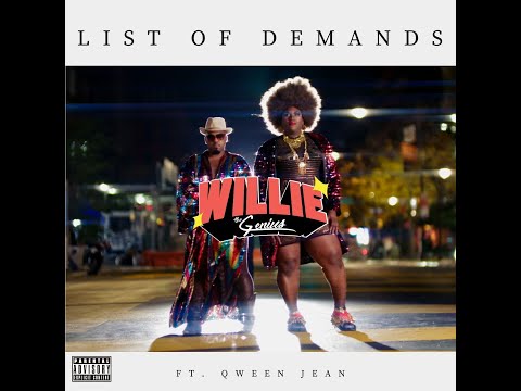 WILLIE the GENIUS feat. Qween Jean - LIST OF DEMANDS (Official Audio)