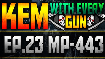 LIVE Kem with Every Gun episode 23 Mp-443 Pistol