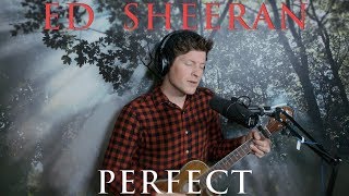 Ed Sheeran - Perfect (Cover by Dustin Hatzenbuhler)