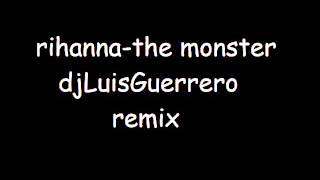 rihanna the monster    djLuisGuerrero remix 2014