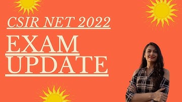CSIR NET 2022 | EXAM UPDATE | EXAM DATE ANNOUNCEMENT
