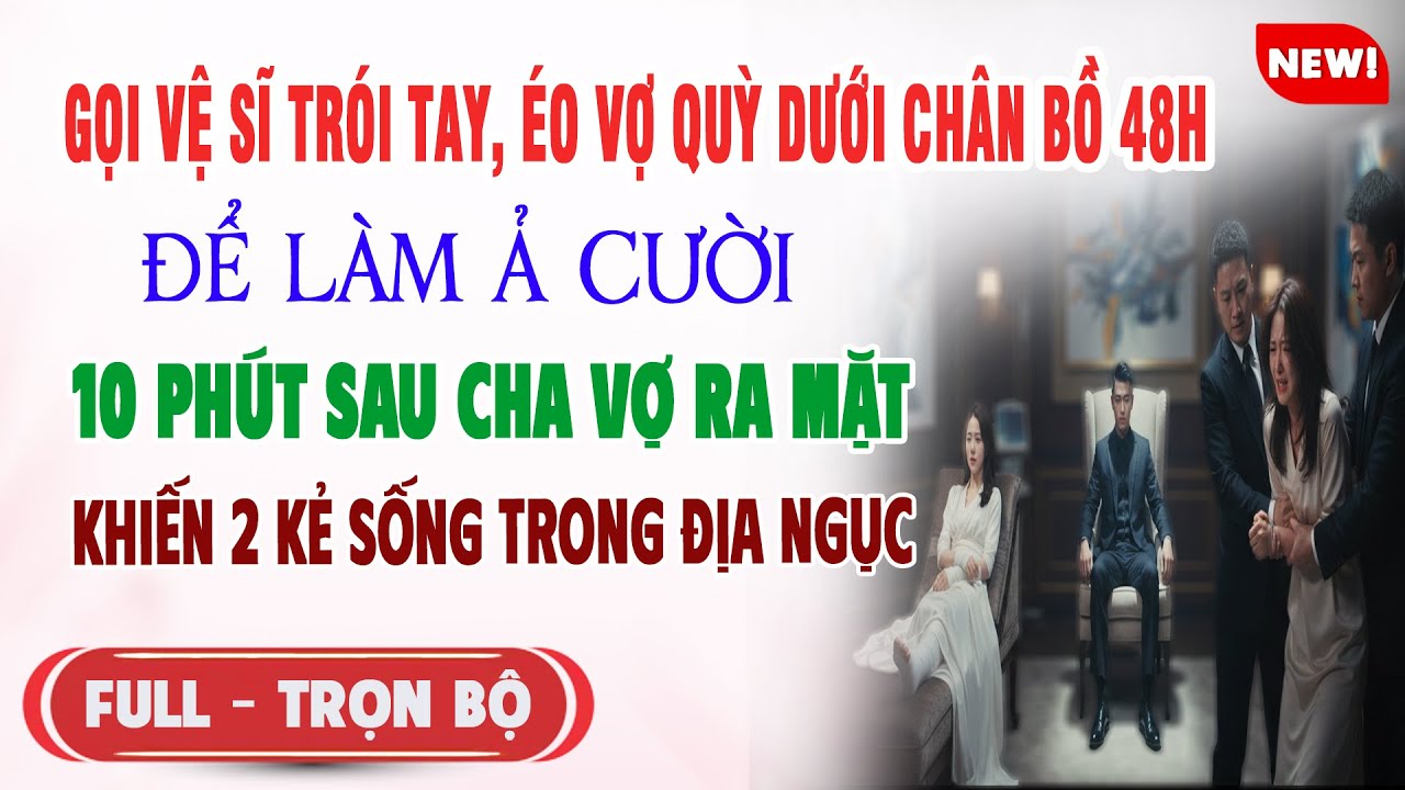 ♥️ Truyện Ngôn Tình GỌI VỆ SĨ TRÓI TAY VỢ ÉP QUỲ DƯỚI CHÂN TIỂU TAM Để Làm Ả Cười 10p Sau Hắn Sống..