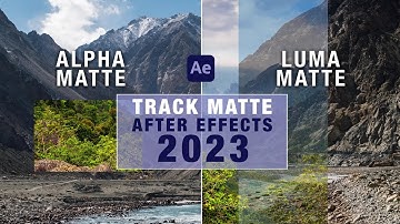 Mastering Track Mattes in After Effects 2023