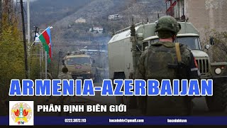 Armenia và Azerbaijan phân định biên giới | BTV