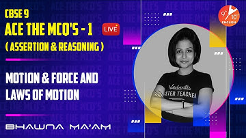 Assertion & Reasoning L-1[ Motion & Force and Laws of Motion MCQs ] CBSE 9 Science Ch 8 & 9 | Term1